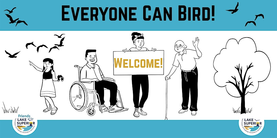 Graphic showing a person holding a welcome sign, a person waving while holding a cane, a person in a wheelchair, and a young person holding binoculars pointing at birds. "Everyone Can Bird" is written across the top.